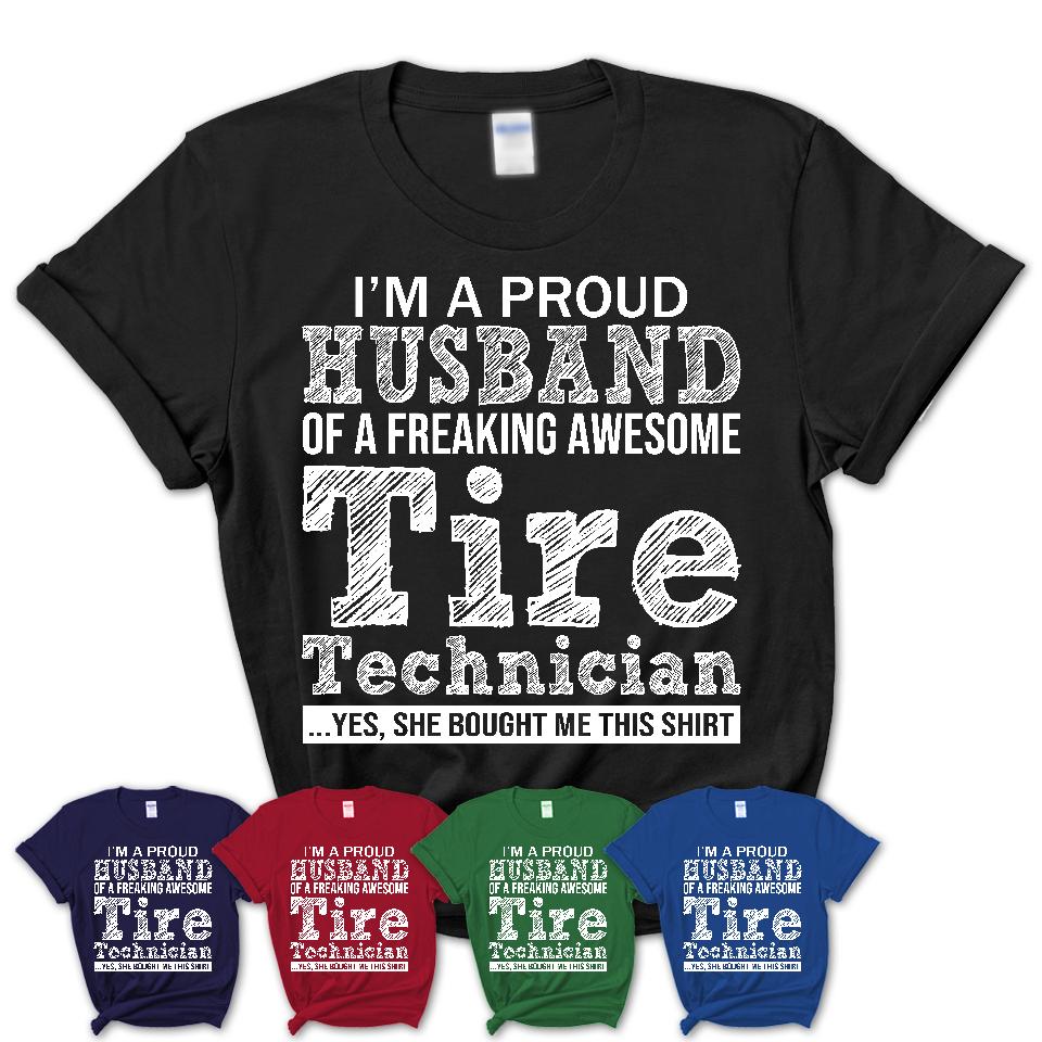 Proud Husband of A Freaking Awesome Tire Technician Wife Shirt, Husband Valentine Gift, Anniversary Couple Shirt