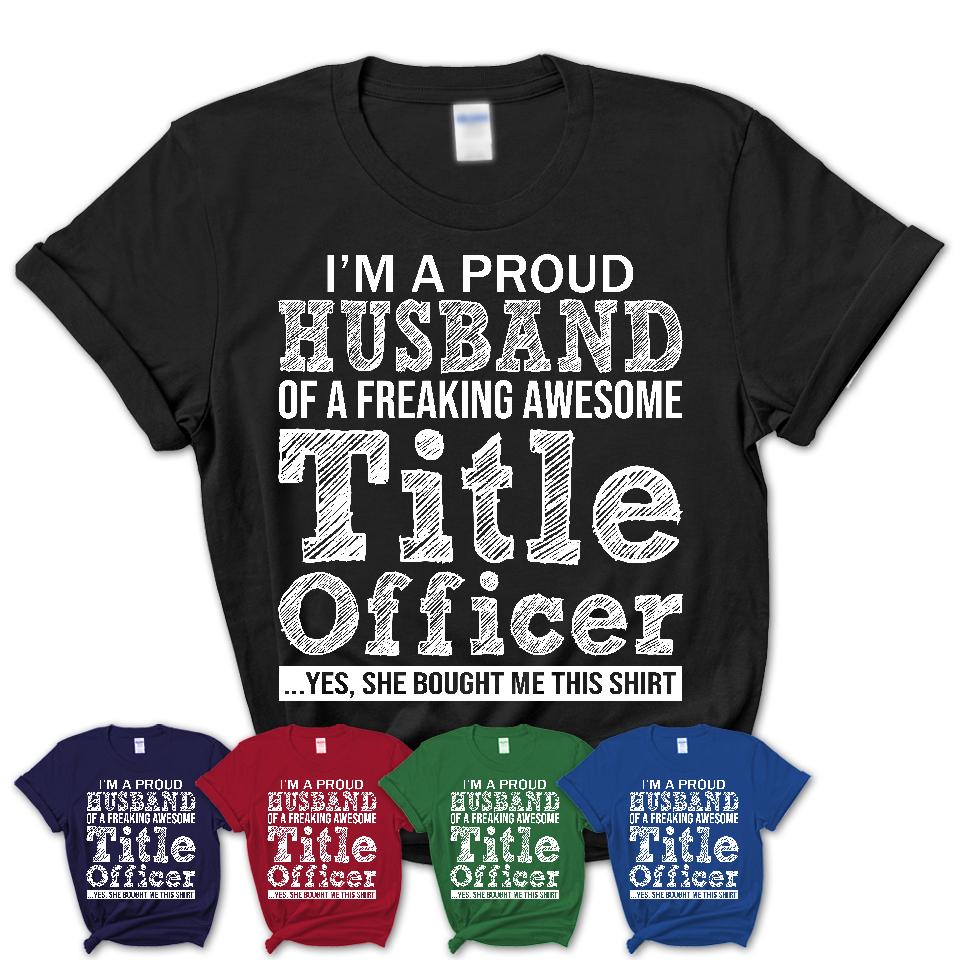 Proud Husband of A Freaking Awesome Title Officer Wife Shirt, Husband Valentine Gift, Anniversary Couple Shirt
