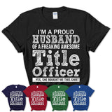 Proud Husband of A Freaking Awesome Title Officer Wife Shirt, Husband Valentine Gift, Anniversary Couple Shirt