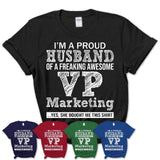 Proud Husband of A Freaking Awesome VP Marketing Wife Shirt, Husband Valentine Gift, Anniversary Couple Shirt