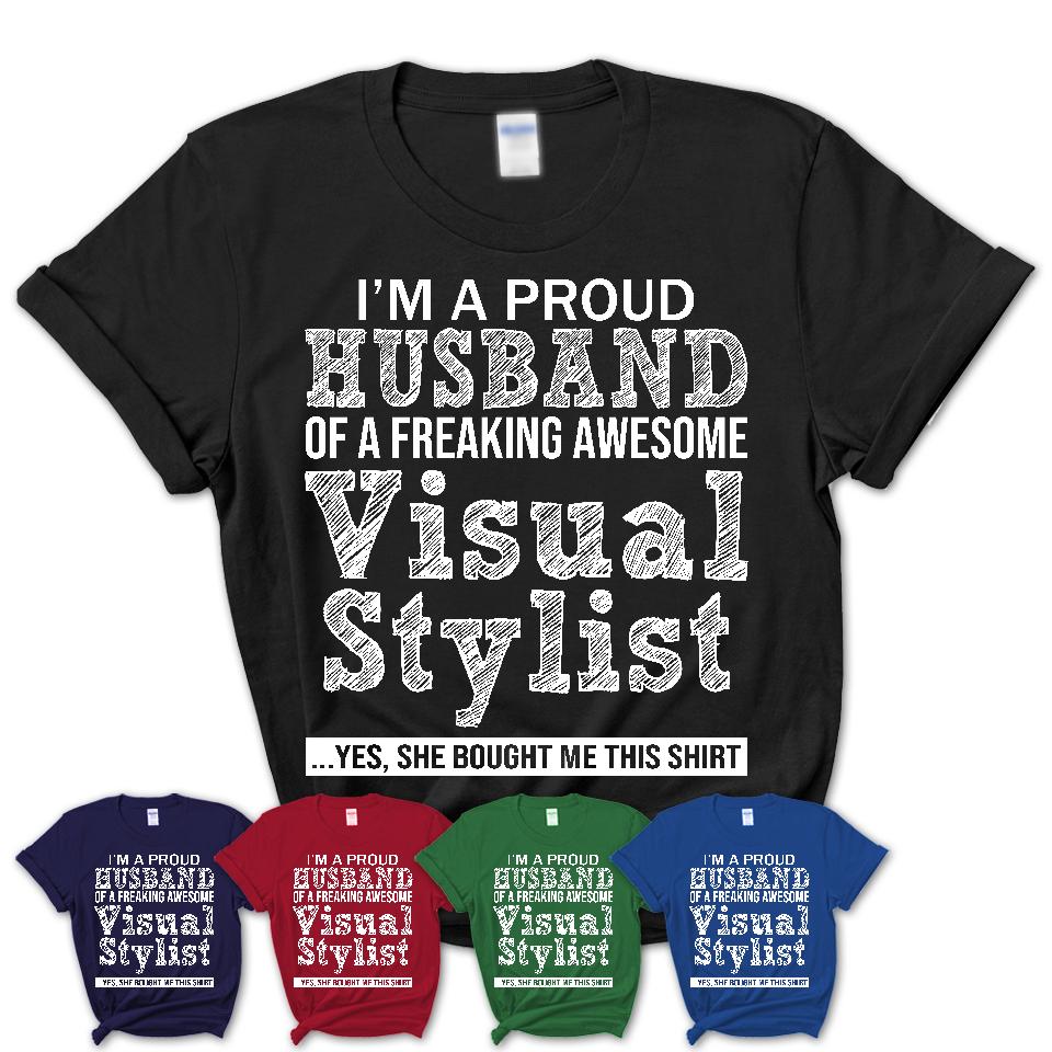 Proud Husband of A Freaking Awesome Visual Stylist Wife Shirt, Husband Valentine Gift, Anniversary Couple Shirt