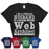 Proud Husband of A Freaking Awesome Web Architect Wife Shirt, Husband Valentine Gift, Anniversary Couple Shirt