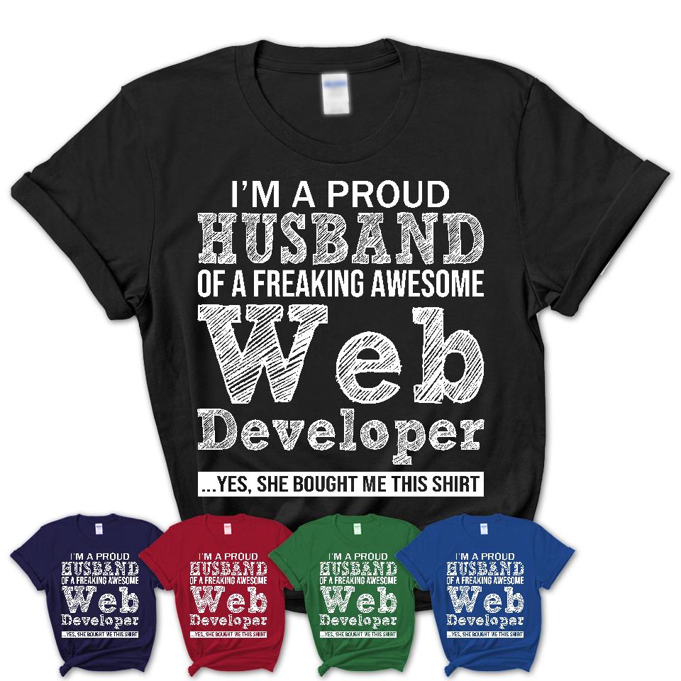 Proud Husband of A Freaking Awesome Web Developer Wife Shirt, Husband Valentine Gift, Anniversary Couple Shirt