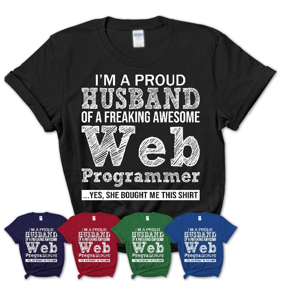Proud Husband of A Freaking Awesome Web Programmer Wife Shirt, Husband Valentine Gift, Anniversary Couple Shirt