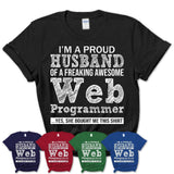 Proud Husband of A Freaking Awesome Web Programmer Wife Shirt, Husband Valentine Gift, Anniversary Couple Shirt