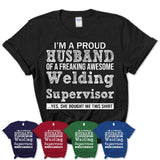 Proud Husband of A Freaking Awesome Welding Supervisor Wife Shirt, Husband Valentine Gift, Anniversary Couple Shirt