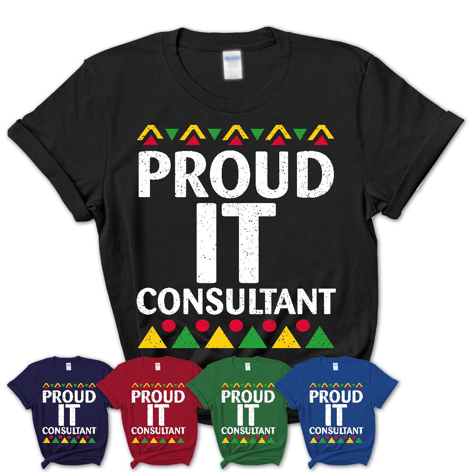 Proud It Consultant Africa Pride Black History Month T-Shirt