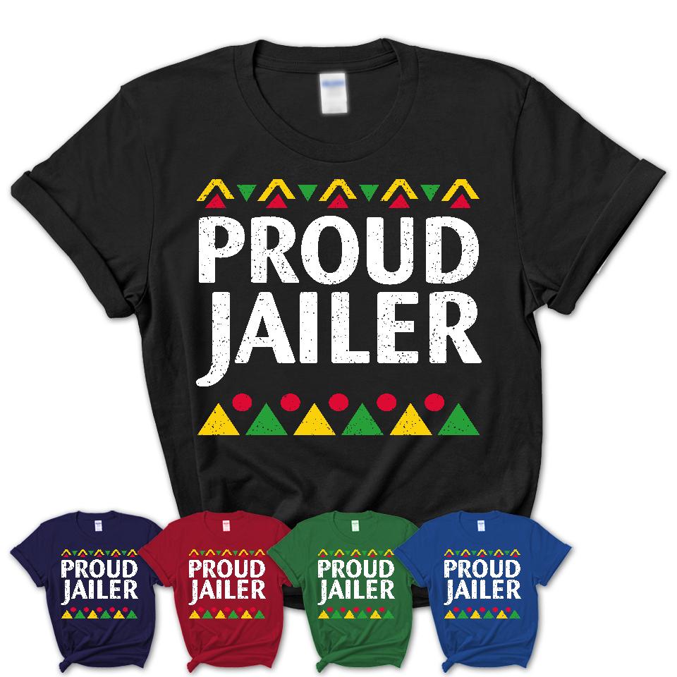 Proud Jailer Africa Pride Black History Month T-Shirt