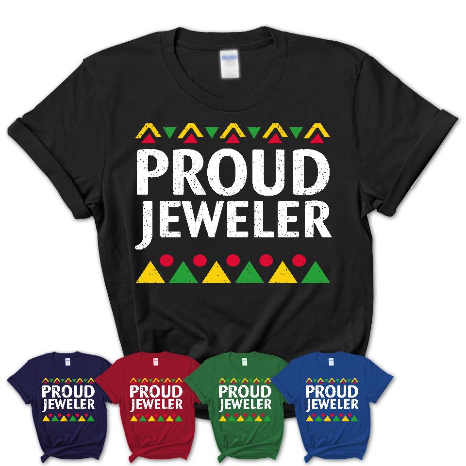 Proud Jeweler Africa Pride Black History Month T-Shirt