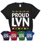Proud LVN Africa Pride Black History Month T-Shirt
