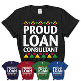 Proud Loan Consultant Africa Pride Black History Month T-Shirt