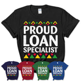 Proud Loan Specialist Africa Pride Black History Month T-Shirt
