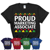Proud Marketing Associate Africa Pride Black History Month T-Shirt