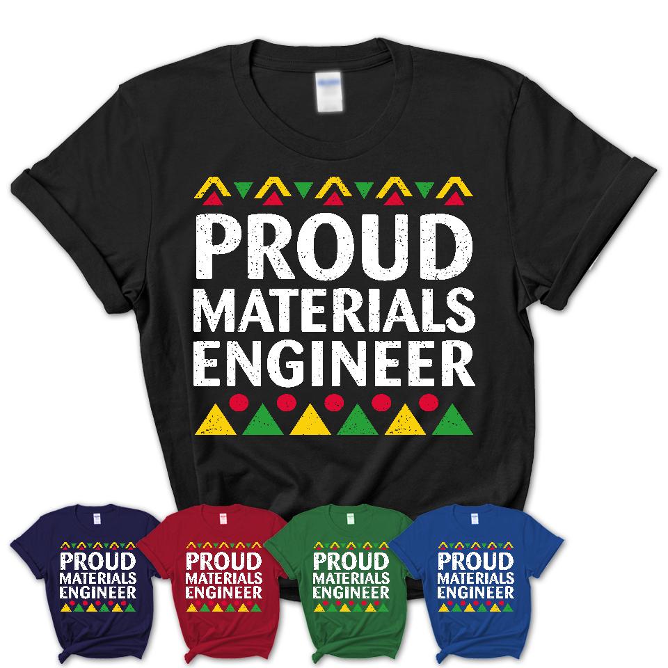 Proud Materials Engineer Africa Pride Black History Month T-Shirt