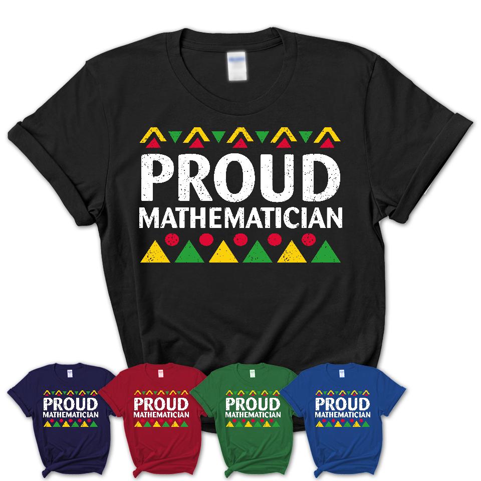 Proud Mathematician Africa Pride Black History Month T-Shirt