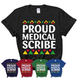 Proud Medical Scribe Africa Pride Black History Month T-Shirt