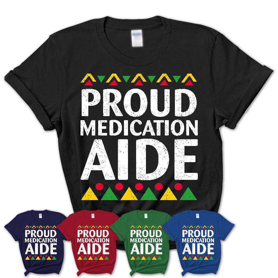 Proud Medication Aide Africa Pride Black History Month T-Shirt