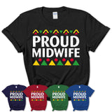 Proud Midwife Africa Pride Black History Month T-Shirt