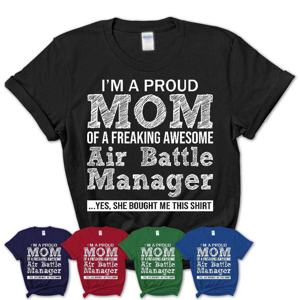 Proud Mom of A Freaking Awesome Daughter Air Battle Manager Shirt, Mother Day Gift from Daughter, Funny Shirt For Mom