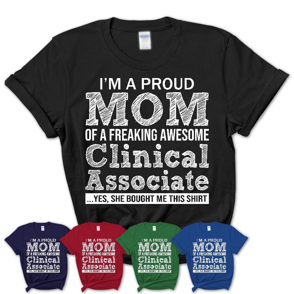 Proud Mom of A Freaking Awesome Daughter Clinical Associate Shirt, Mother Day Gift from Daughter, Funny Shirt For Mom