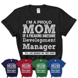 Proud Mom of A Freaking Awesome Daughter Development Manager Shirt, Mother Day Gift from Daughter, Funny Shirt For Mom