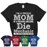 Proud Mom of A Freaking Awesome Daughter Die Mechanic Shirt, Mother Day Gift from Daughter, Funny Shirt For Mom