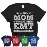 Proud Mom of A Freaking Awesome Daughter EMT Shirt, Mother Day Gift from Daughter, Funny Shirt For Mom
