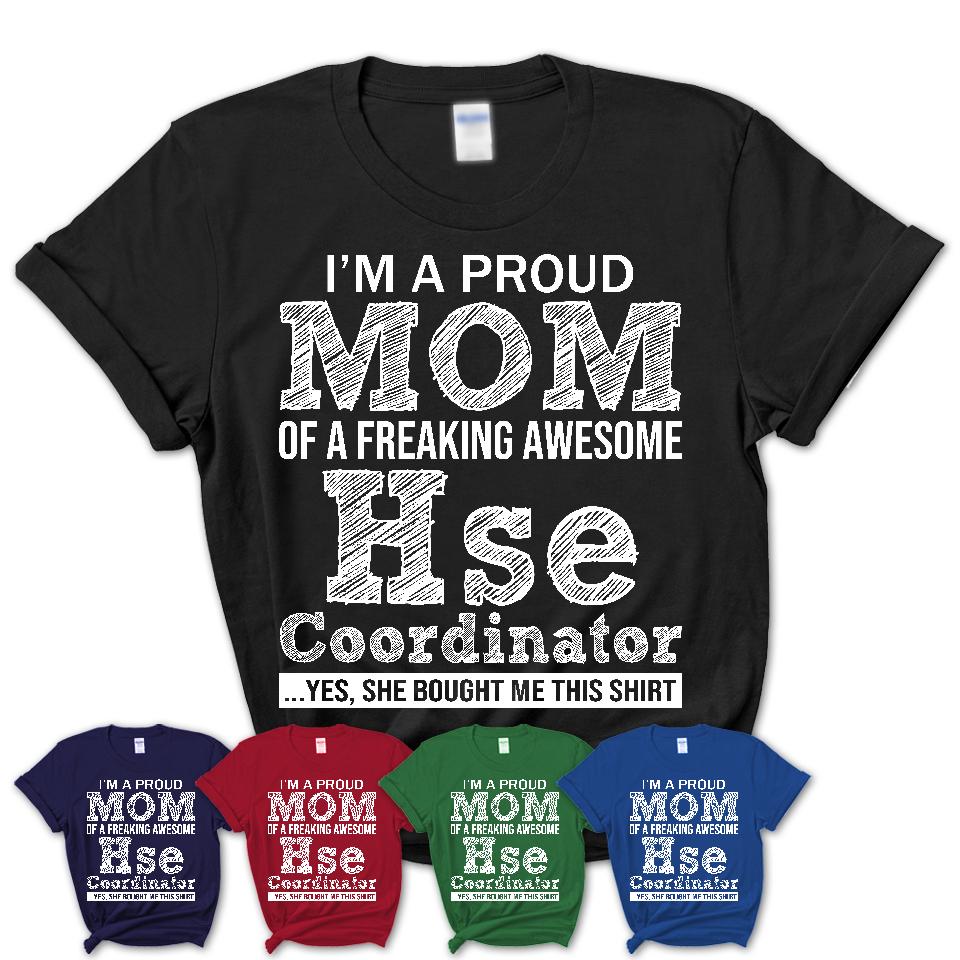 Proud Mom of A Freaking Awesome Daughter Hse Coordinator Shirt, Mother Day Gift from Daughter, Funny Shirt For Mom