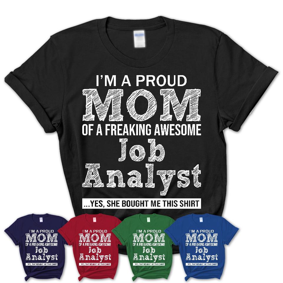 Proud Mom of A Freaking Awesome Daughter Job Analyst Shirt, Mother Day Gift from Daughter, Funny Shirt For Mom