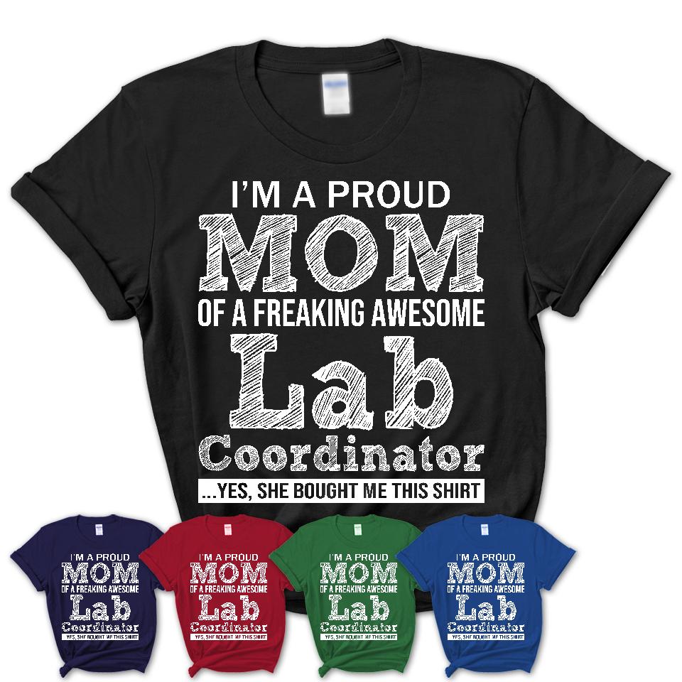 Proud Mom of A Freaking Awesome Daughter Lab Coordinator Shirt, Mother Day Gift from Daughter, Funny Shirt For Mom