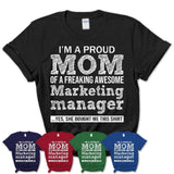 Proud Mom of A Freaking Awesome Daughter Marketing manager Shirt, Mother Day Gift from Daughter, Funny Shirt For Mom