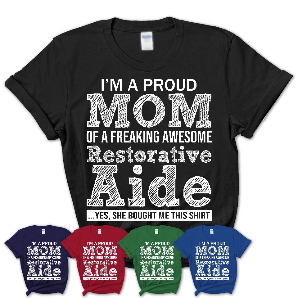Proud Mom of A Freaking Awesome Daughter Restorative Aide Shirt, Mother Day Gift from Daughter, Funny Shirt For Mom