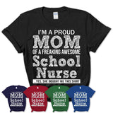 Proud Mom of A Freaking Awesome Daughter School Nurse Shirt, Mother Day Gift from Daughter, Funny Shirt For Mom