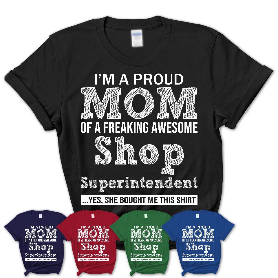 Proud Mom of A Freaking Awesome Daughter Shop Superintendent Shirt, Mother Day Gift from Daughter, Funny Shirt For Mom
