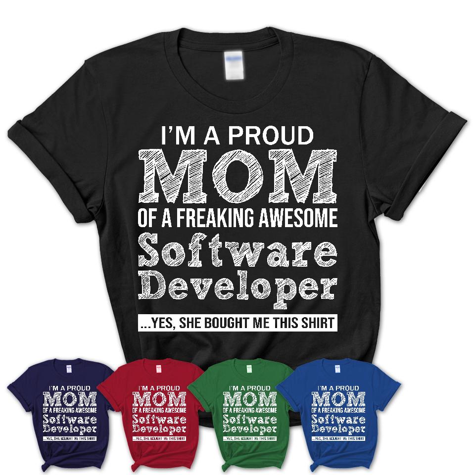 Proud Mom of A Freaking Awesome Daughter Software Developer Shirt, Mother Day Gift from Daughter, Funny Shirt For Mom
