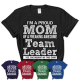 Proud Mom of A Freaking Awesome Daughter Team Leader Shirt, Mother Day Gift from Daughter, Funny Shirt For Mom