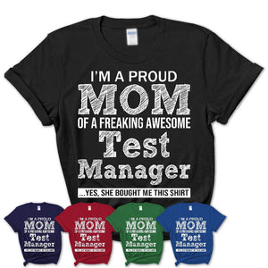 Proud Mom of A Freaking Awesome Daughter Test Manager Shirt, Mother Day Gift from Daughter, Funny Shirt For Mom