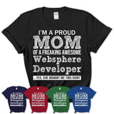 Proud Mom of A Freaking Awesome Daughter Websphere Developer Shirt, Mother Day Gift from Daughter, Funny Shirt For Mom