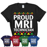 Proud Mri Technician Africa Pride Black History Month T-Shirt
