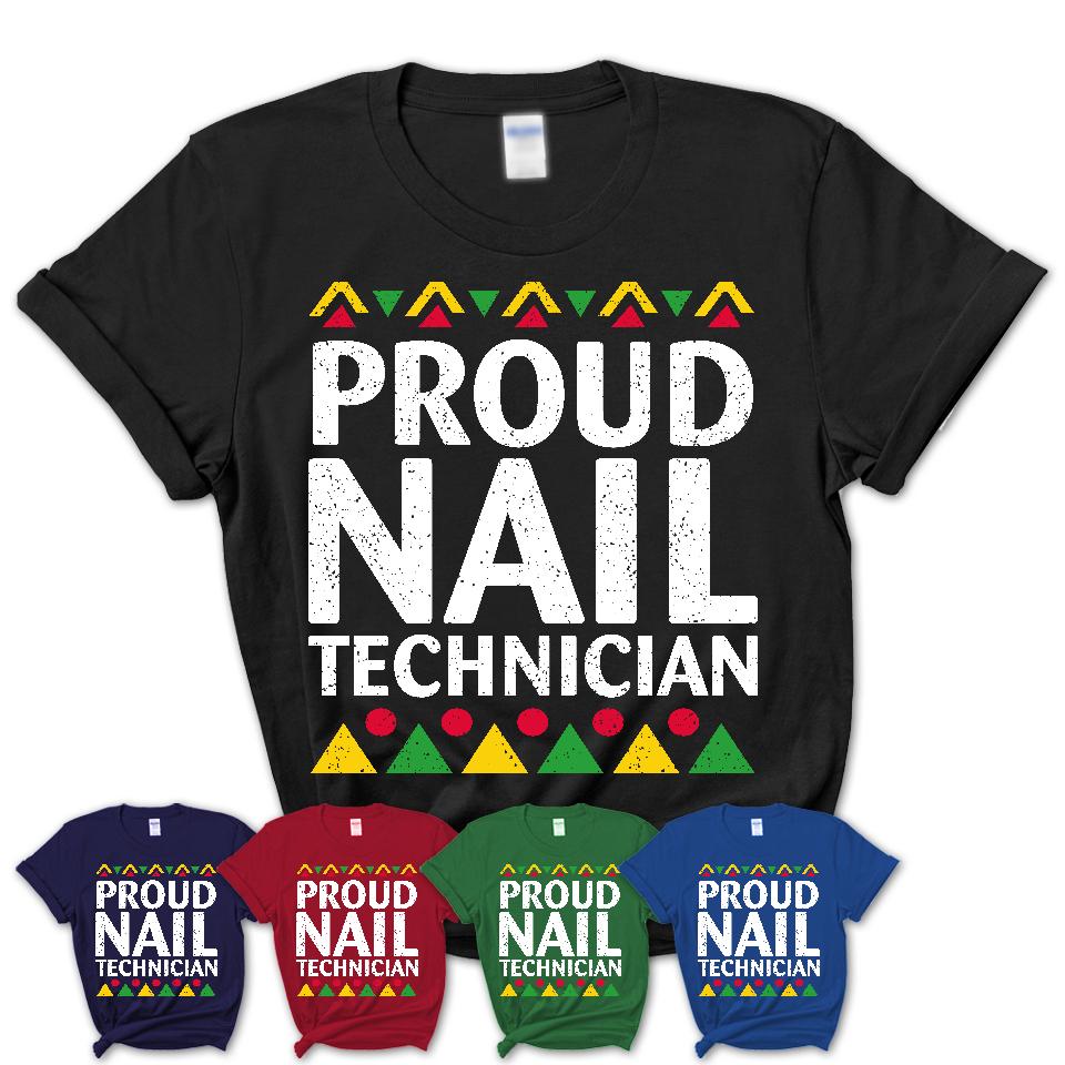 Proud Nail Technician Africa Pride Black History Month T-Shirt