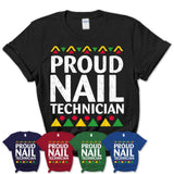 Proud Nail Technician Africa Pride Black History Month T-Shirt