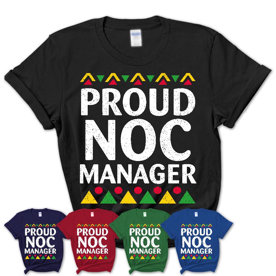 Proud Noc Manager Africa Pride Black History Month T-Shirt