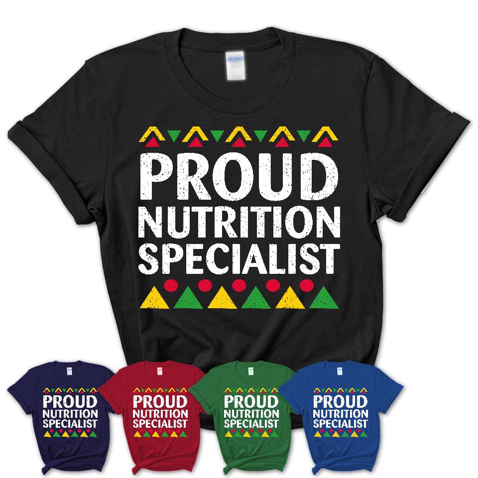 Proud Nutrition Specialist Africa Pride Black History Month T-Shirt