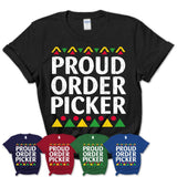 Proud Order Picker Africa Pride Black History Month T-Shirt