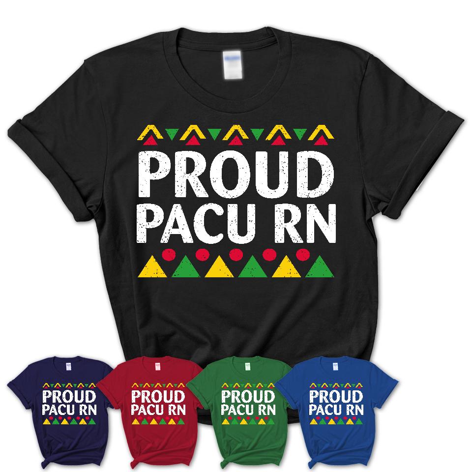 Proud Pacu Rn Africa Pride Black History Month T-Shirt