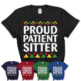 Proud Patient Sitter Africa Pride Black History Month T-Shirt