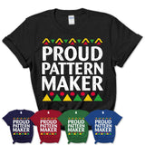 Proud Pattern Maker Africa Pride Black History Month T-Shirt