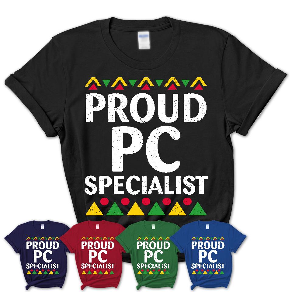 Proud Pc Specialist Africa Pride Black History Month T-Shirt
