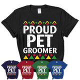 Proud Pet Groomer Africa Pride Black History Month T-Shirt
