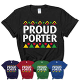 Proud Porter Africa Pride Black History Month T-Shirt
